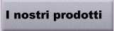 I nostri prodotti